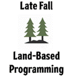 Late Fall Land Based Programming